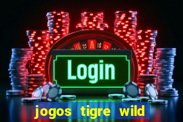 jogos tigre wild fortune tiger